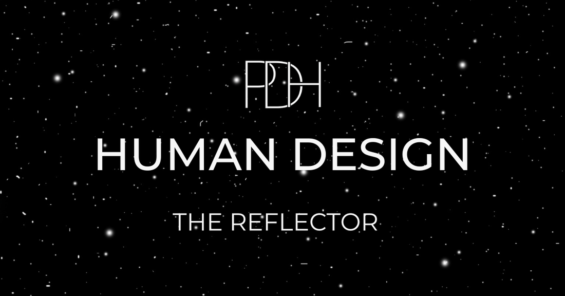 Black starry sky background with minimalist white text “HUMAN DESIGN — THE REFLECTOR” and PDH logo. Symbolizes the Reflector type’s sensitivity, reflection, and lunar wisdom.