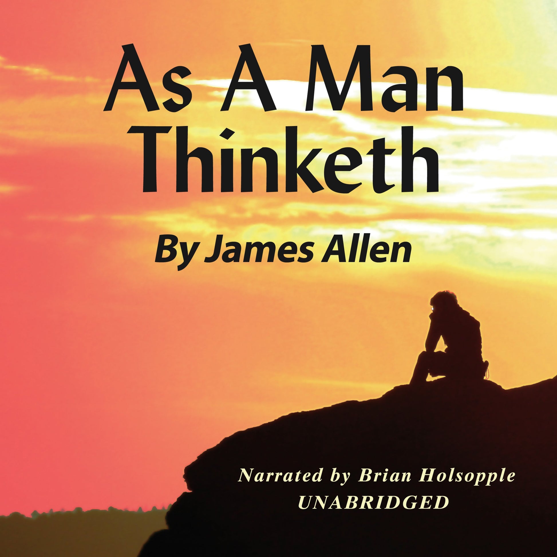 Book cover of ‘As a Man Thinketh’ by James Allen featuring a silhouette of a person sitting on a rock at sunset.