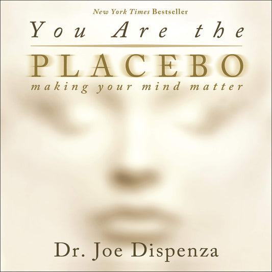 Book cover of ‘You Are the Placebo’ by Dr. Joe Dispenza, featuring a soft beige background and minimalist face design.