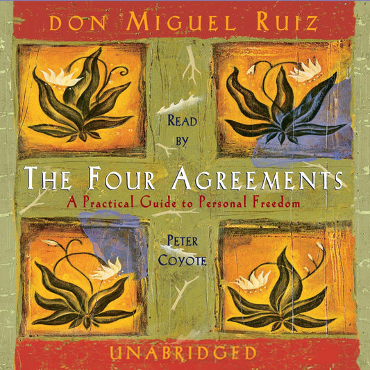Book cover of ‘The Four Agreements’ by Don Miguel Ruiz with artistic floral design on a textured background.