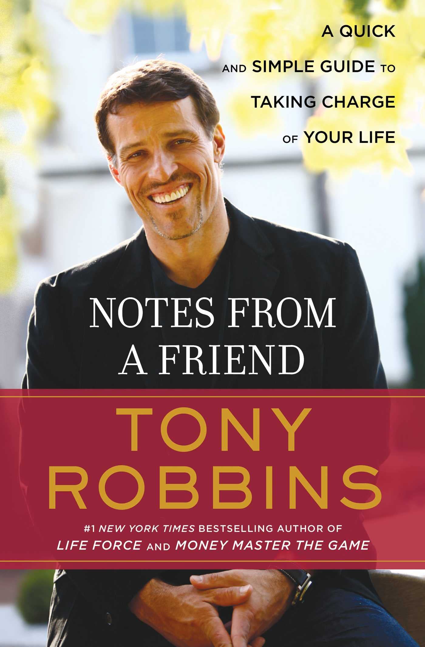Book cover of ‘Notes from a Friend’ by Tony Robbins, featuring the author smiling outdoors with bold red and gold title design.
