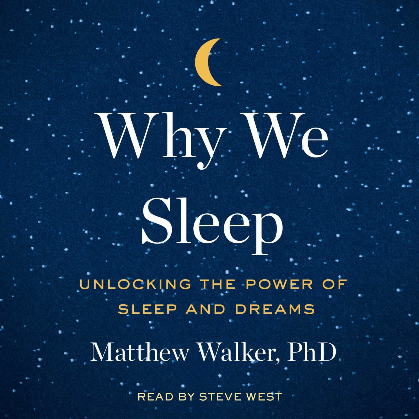 Book cover of ‘Why We Sleep’ by Matthew Walker featuring a celestial night-sky design on a deep blue background.