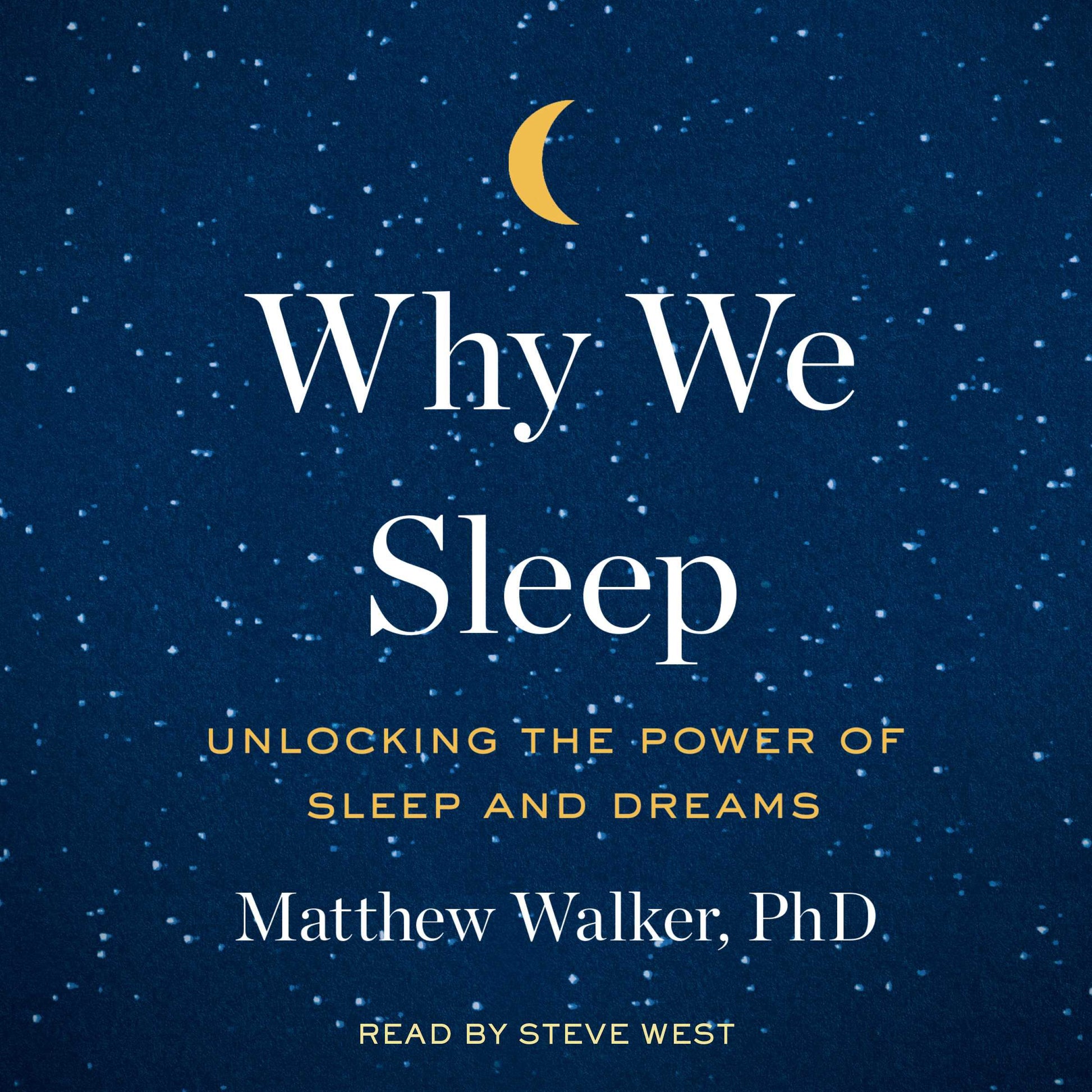 Book cover of ‘Why We Sleep’ by Matthew Walker featuring a celestial night-sky design on a deep blue background.