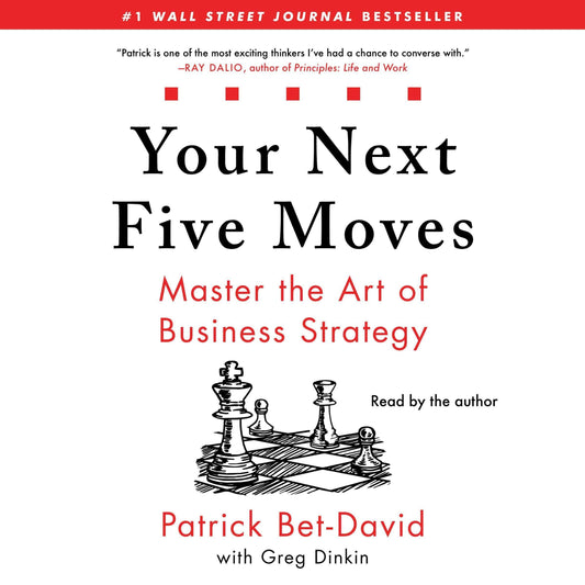 Book cover of ‘Your Next Five Moves’ by Patrick Bet-David featuring chess pieces on a chessboard illustration.